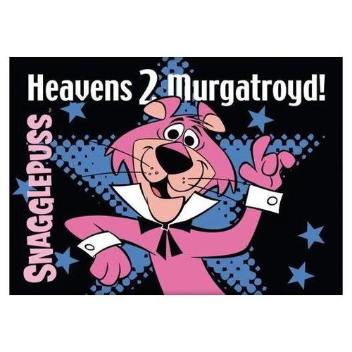 Snagglepus,Heavens to Murgatroyd